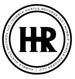 HHR HUMBLE HUSTLE RECORDS LLC HUMBLE HUSTLE RECORDS LLC HUMBLE HUSTLE RECORDS LLC