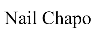 NAIL CHAPO