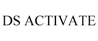 DS ACTIVATE
