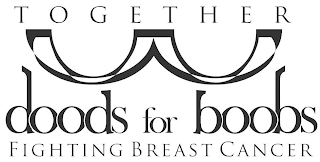 TOGETHER DOODS FOR BOOBS FIGHTING BREAST CANCER
