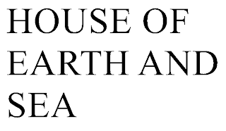 HOUSE OF EARTH AND SEA
