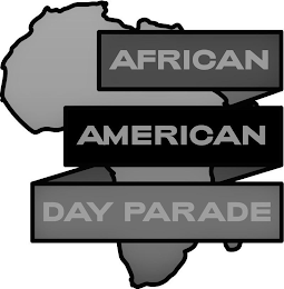 AFRICAN AMERICAN DAY PARADE