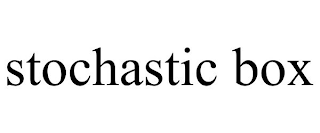 STOCHASTIC BOX