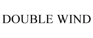 DOUBLE WIND