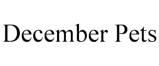 DECEMBER PETS