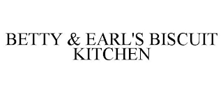 BETTY & EARL'S BISCUIT KITCHEN