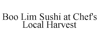 BOO LIM SUSHI AT CHEF'S LOCAL HARVEST