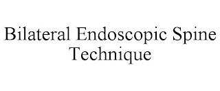 BILATERAL ENDOSCOPIC SPINE TECHNIQUE