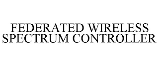 FEDERATED WIRELESS SPECTRUM CONTROLLER