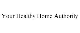 YOUR HEALTHY HOME AUTHORITY