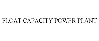 FLOAT CAPACITY POWER PLANT