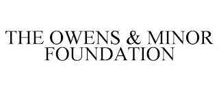 THE OWENS & MINOR FOUNDATION