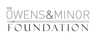 THE OWENS & MINOR FOUNDATION