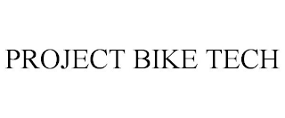 PROJECT BIKE TECH