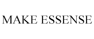 MAKE ESSENSE