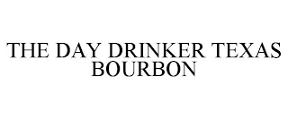 THE DAY DRINKER TEXAS BOURBON