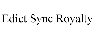 EDICT SYNC ROYALTY