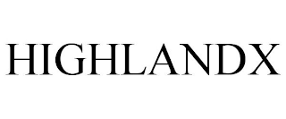 HIGHLANDX