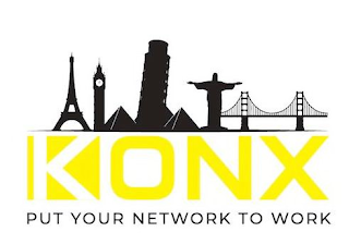 KONX PUT YOUR NETWORK TO WORK