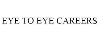 EYE TO EYE CAREERS