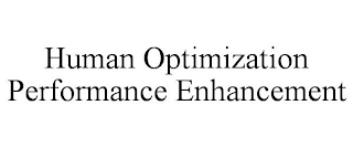 HUMAN OPTIMIZATION PERFORMANCE ENHANCEMENT