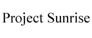 PROJECT SUNRISE