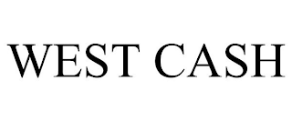 WEST CASH