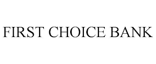 FIRST CHOICE BANK