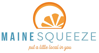 MAINE SQUEEZE PUT A LITTLE LOCAL IN YOU
