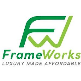 FRAME WORKS LUXURY MADE AFFORDABLE