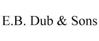 E.B. DUB & SONS