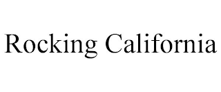 ROCKING CALIFORNIA