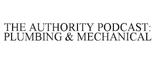 THE AUTHORITY PODCAST: PLUMBING & MECHANICAL