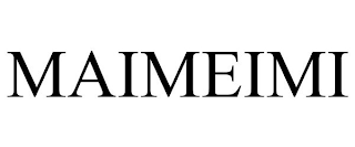 MAIMEIMI