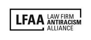 LFAA LAW FIRM ANTIRACISM ALLIANCE