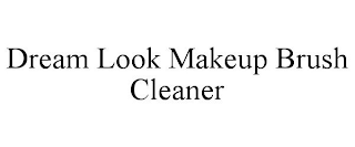 DREAM LOOK MAKEUP BRUSH CLEANER