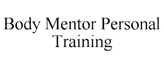 BODY MENTOR PERSONAL TRAINING