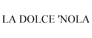 LA DOLCE 'NOLA