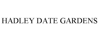 HADLEY DATE GARDENS