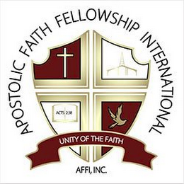 APOSTOLIC FAITH FELLOWSHIP INTERNATIONAL ACTS 2:38 AFFI, INC. UNITY OF THE FAITH