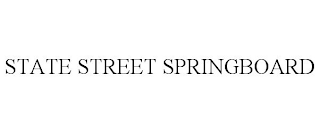 STATE STREET SPRINGBOARD