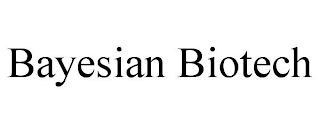 BAYESIAN BIOTECH