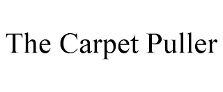 THE CARPET PULLER