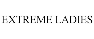 EXTREME LADIES