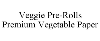 VEGGIE PRE-ROLLS PREMIUM VEGETABLE PAPER