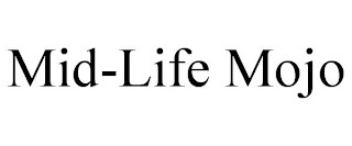 MID-LIFE MOJO
