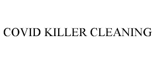 COVID KILLER CLEANING