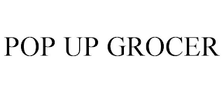 POP UP GROCER