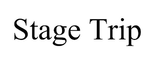 STAGE TRIP