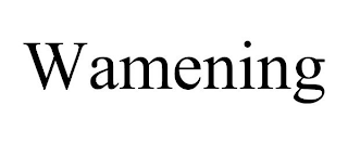 WAMENING
